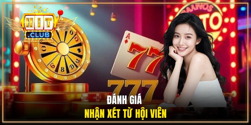 Hit Club Lừa Đảo - Giải Mã Sự Thật Từ Trải Nghiệm Hội Viên 3 Đánh giá nhận xét từ hội viên